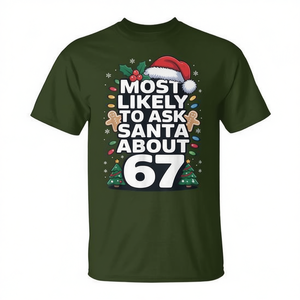 Camiseta con diseño de humo de Navidad y la frase 'Most Likely To Ask Santa About 67', para la familia - Product Image 2