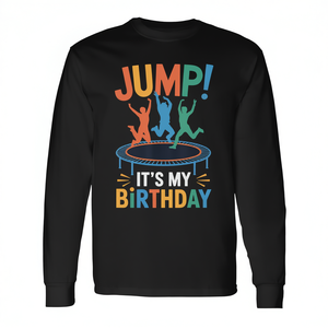 T-shirt à manches longues Jump Its My Birthday Trampoline pour enfants et adultes, vêtements de fête amusants - Product Image 2