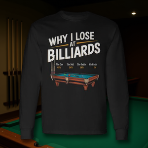Camiseta de manga larga con diseño de jugador de billar y snooker: Por qué pierdo en billar - Product Image 3