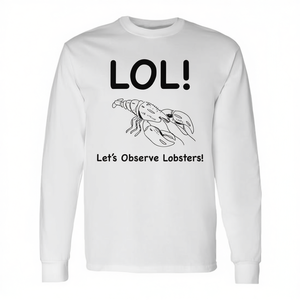 T-shirt promotionnel à manches longues « Lol Lets Observe Lobsters » - Product Image 2