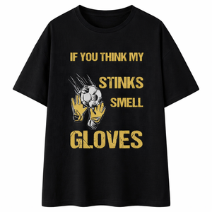 Camiseta de portero de fútbol con estampado personalizado 'Si crees que mi mal olor es peor que mi guante', de algodón, divertida, informal, de manga corta para hombre - Product Image 3