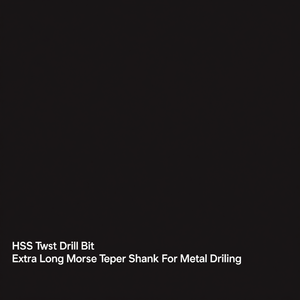 Hss Twist <b>Drill</b> <b>Bit</b> Extra <b>Long</b> Morse Taper Shank For Metal Drilling - Product Image 3