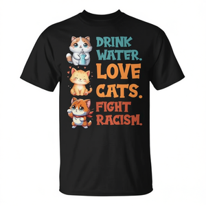 T-shirt unisexe pour adulte, manches courtes, col rond, impression numérique, Cat Mom Lover Drink Water Love Cats Fight Racism - Product Image 3