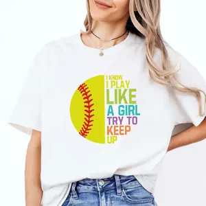 I Know I Play Like a Girl Try to Keep Up Women's Top Fashion Street Wear Printed Letter Pattern Women's Breathable T-Shirt Short