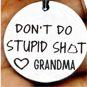 NE <span class=keywords><strong>PAS</strong></span> FAIRE STUPIDE porte-clés lettrage de marque ronde en gros Vente à chaud porte-clés en acier inoxydable mode personnalisée - Product Image 5