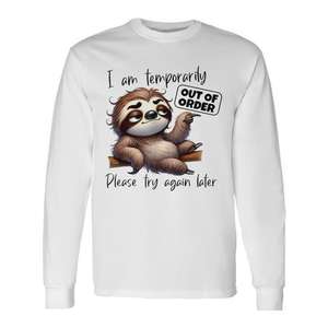 Camiseta de manga larga Sloth: Estoy temporalmente fuera de servicio, por favor, intente de nuevo más tarde. - Product Image 1