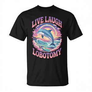 Camiseta Live Laugh Lobotomy Dolphin Groovy unisex para adultos talla M L XL XXL - Product Image 2