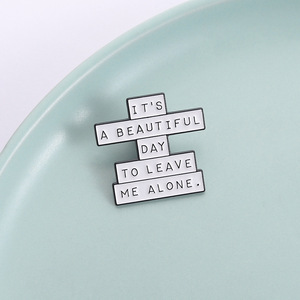 È una bella giornata per lasciarmi solo in inglese brevi frasi smalto spilla dramma citazione spilla risvolto gioielli regalo - Product Image 3