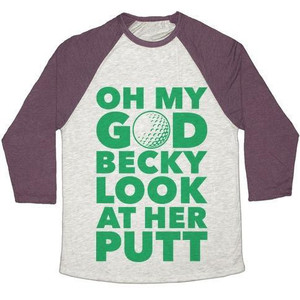 Oh My God Becky Look at Her Putt Unisex Tri-Blend <b>Baseball</b> <b>Tee</b> - Product Image 2