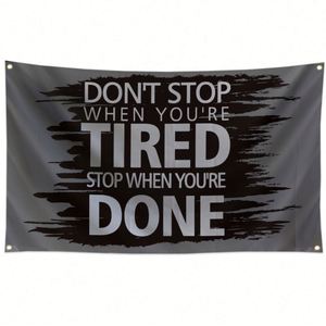 ธง "อย่าหยุดเมื่อเหนื่อย" ขนาด 3x5 ฟุต สำหรับตกแต่งห้องพัก หอพัก ห้องนอน ห้องนั่งเล่น ผนังห้อง - Product Image 1