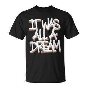 It Was All A Dream Rap 90s Hip Hop T-Shirt noir pour hommes avec motif graphique - Product Image 1