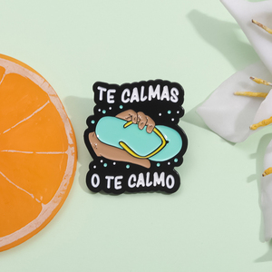 TE calmas O TE calmo Enamel PIN ไร้สาระสนุก flip flops เข็มกลัดโลหะปกเสื้อขายส่ง - Product Image 2