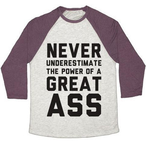 Camiseta de béisbol unisex de mezcla triple con estampado de la frase 'Never Underestimate the Power of a Great Ass' - Product Image 2