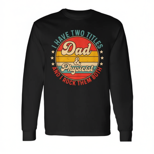 T-shirt à manches longues pour papa physicien, cadeau de fête des pères pour les pères scientifiques - Product Image 2