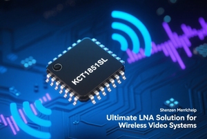 Shenzhen Merrillchip KCT1851SL la solution LNA ultime pour Wi-Fi <span class=keywords><strong>UNII</strong></span> 1-8 UWB dans les systèmes vidéo sans fil - Product Image 2