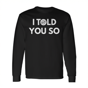 Camiseta de manga larga I Told You So Cryptocurrency XLM - Product Image 1