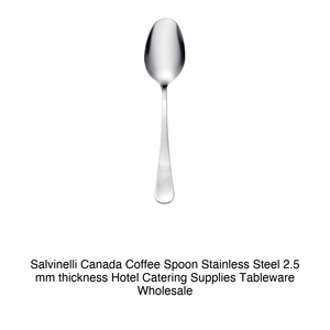 Salvinelli Canada <b>Coffee</b> <b>Spoon</b> Stainless Steel 2.5 mm thickness Hotel Catering Supplies Tableware Wholesale - Product Image 2