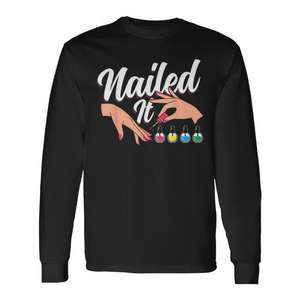 T-shirt à manches longues Nailed It avec motif vernis à ongles pour les techniciennes en ongles - Product Image 1