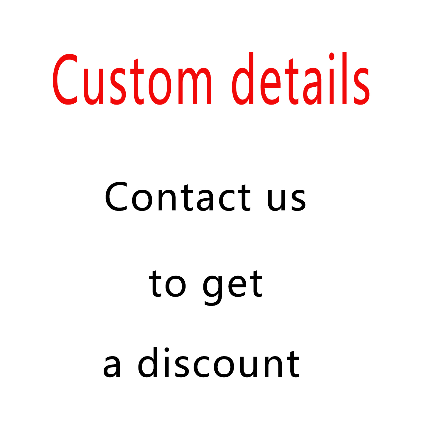 contact us to get more details