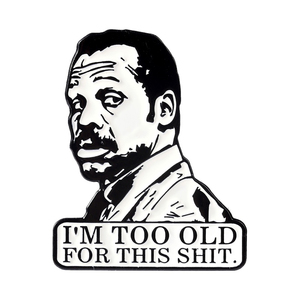 Broche de esmalte con diseño de camiseta 'I'm Too Old for This', estilo película de comedia, crimen, acción y detectives, insignia de solapa, regalo de joyería para amigos - Product Image 1