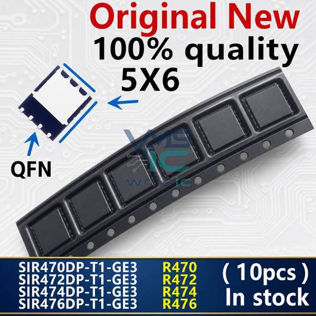 10 Pieces R470 Electronic Integrated Circuit Component R472 R474 R476 SIR470DP-T1-GE3 SIR472DP-T1-GE3 SIR474DP-T1-GE3 QFN-8
