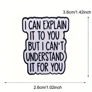 Accessori per spilla con lettere in lega per zaino Hat Bag "posso spiegartelo non riesco a capirlo per te" per le feste - Product Image 4