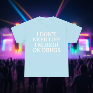 ฉันไม่ต้องการชีวิต ฉันติดยาอยู่อย่างหนัก เสื้อยืดลายตลก เสื้อมีม ไอรอนิก ซาร์คาสติก เสื้อแนวเรฟ - Product Image 3