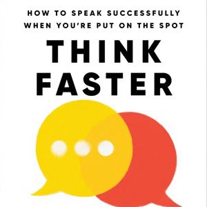 Piense más rápido, hable de forma más inteligente: Cómo hablar exitosamente cuando se encuentra en situaciones inesperadas (Libro de bolsillo) Ficción 272 páginas - Product Image 1