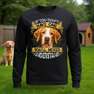 Camiseta de manga larga English Pointer, si no tienes una, nunca entenderás lo que es ser amante de los perros, regalo para amantes de los perros - Product Image 3