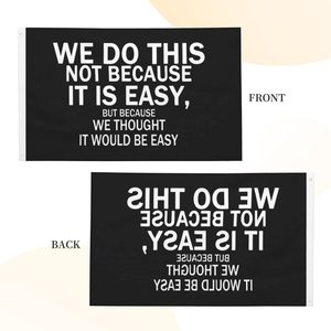 Non lo facciamo solo <span class=keywords><strong>perché</strong></span> IT è facile. Decorazione per bandiera da esterno Black Flag 3*5Ft - Product Image 6