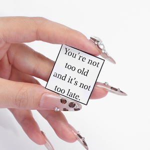 No eres demasiado viejo y no es demasiado tarde esmalte Pin cálido frases inspiradoras broches solapa insignia joyería regalo al por mayor - Product Image 1