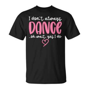 T-shirt fantaisie avec dictons de danseuses mignonnes, « Je ne danse pas toujours, oh non, mais oui, c'est ce que je fais », noir, manches courtes, S - Product Image 1