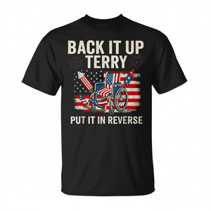 Back It Up Terry Put It In Reverse Camiseta del 4 de julio unisex para adultos de manga corta con cuello redondo y estampado digital - Product Image 2