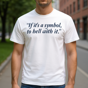Maglietta If IT s A Symbol To Hell With IT bianca unisex per adulti, girocollo, manica corta, in cotone, abbigliamento promozionale - Product Image 2