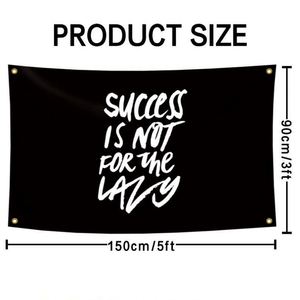 ขายส่งธงขนาด 3x5 ฟุต (90x150 ซม.) ผ้าพรีเมียม พิมพ์ลายดิจิทัล "ความสำเร็จไม่ได้เกิดขึ้นง่ายๆ" - Product Image 5