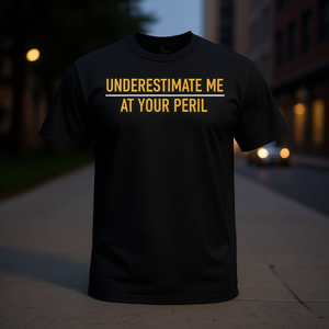 Maglietta promozionale da uomo con scollo rotondo, nera, con stampa 'Underestimate Me At Your Peril' - Product Image 3