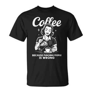 Camiseta Coffee Because Punching People Is Wrong - Product Image 1