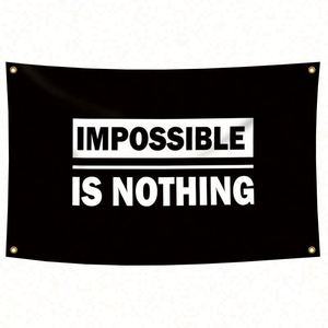 Premium Fabric Good Quality Best Price 3x5ft 90x150cm Custom Impossible Is Nothing <b>Flags</b> - Product Image 1