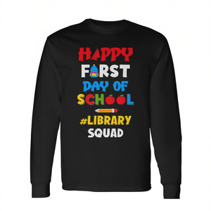 Library Squad Happy First Day Of School T-shirt a maniche lunghe per il personale dell'equipaggio degli insegnanti - Product Image 2