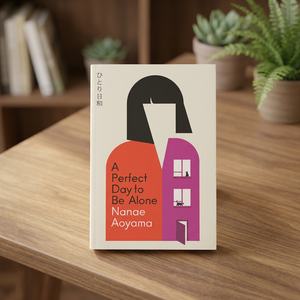 วันที่สมบูรณ์แบบสำหรับการอยู่คนเดียว โดย นานาเอะ อะโยมะ หนังสือปกอ่อนภาษาอังกฤษ วรรณกรรมวัยรุ่น - Product Image 2