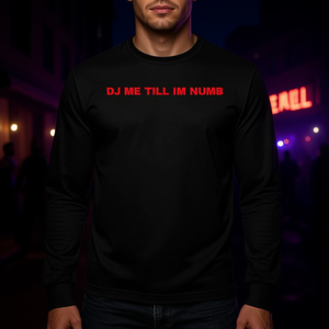 Camiseta de manga larga Dj Me Till Im Numb, ropa informal negra para hombre - Product Image 3
