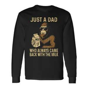 Camiseta de manga larga con estampado de Just A Dad Who Always Came Back With The Milk - Product Image 1