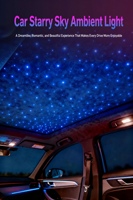 Nouvelle lumière d'ambiance ciel étoilé pour voiture 12V 7.5W LED à fibres optiques, décoration de plafond étoilé avec contrôle par application, modèle L8