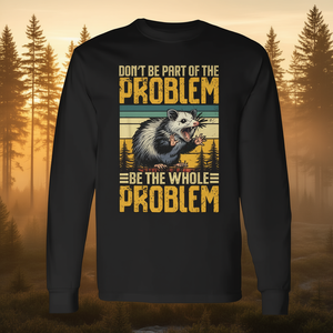 T-shirt à manches longues Opossum, design vintage, ne soyez pas partie du problème, soyez le problème entier - Product Image 3