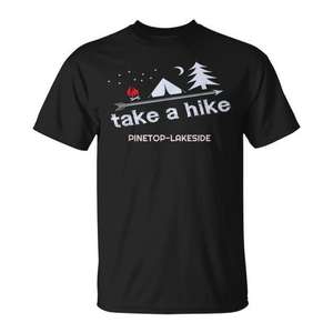 Take A <b>Hike</b> Pinetop Lakeside Az T-<b>Shirt</b> Unisex Hiking Outdoor Gear - Product Image 1