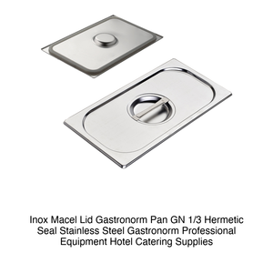 Inox Macel <b>Lid</b> Gastronorm <b>Pan</b> GN 1/3 Hermetic Seal Stainless Steel Gastronorm Professional Equipment Hotel Catering Supplies - Product Image 2