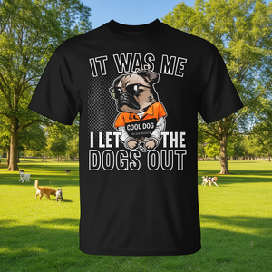 T-shirt Cool Dog IT Was Me I Let The Dogs Out con grafica di design, taglia unisex per adulti - Product Image 3