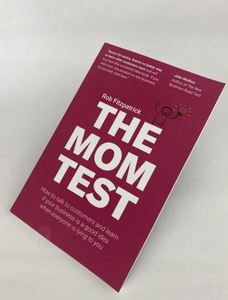 Achetez le livre « The Mom Test » de Rob Fitzpatrick, un livre sur le marketing des startups, la recherche sur les clients et l'entrepreneuriat - Product Image 3
