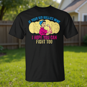 Camiseta: Si tu hijo teclaña a mi hijo, espero que tú también sepas luchar - Product Image 3