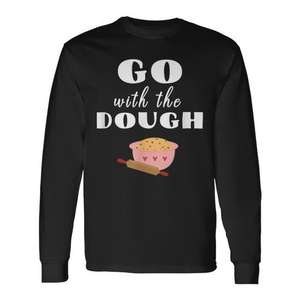 Camiseta de manga larga con diseño temático de repostería Go With The Dough - Product Image 1
